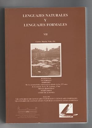 Seller image for Lenguajes naturales y lenguajes formales. VII. Ponencias "Tutorials" Simposio: "Dela caracterstica universal al clculo (A los 275 aos de la muerte de G. W. Leibniz, 1716)". Mesas redondas. Seminarios. Comunicaciones. Actas del VII Congreso de Lenguajes for sale by Librera El Crabo