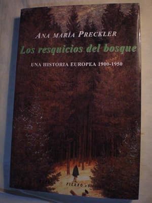 Imagen del vendedor de Los resquicios del bosque. Una historia europea 1900-1950 a la venta por Librera Antonio Azorn