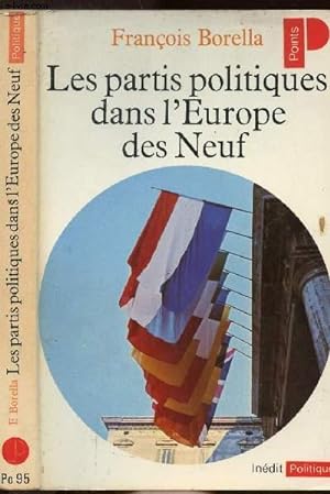 Bild des Verkufers fr LES PARTIS POLITIQUES DANS L'EUROPE DES NEUF - COLLECTION POLITIQUE NPO95 zum Verkauf von Le-Livre