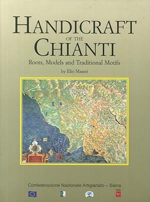 Image du vendeur pour Handicraft of the Chianti. Roots, Models and Traditional Motifs mis en vente par Libro Co. Italia Srl