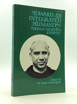 Bild des Verkufers fr TOWARD AN INTEGRATED HUMANITY: Thomas Merton's Journey zum Verkauf von Kubik Fine Books Ltd., ABAA