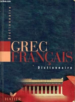 Image du vendeur pour DICTIONNAIRE GREC-FRANCAIS mis en vente par Le-Livre