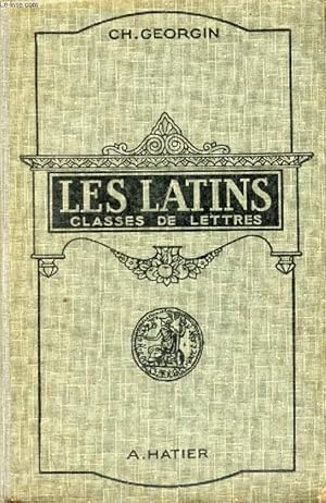 Bild des Verkufers fr LES LATINS, PAGES PRINCIPALES DES AUTEURS DU PROGRAMME, CLASSES DE LETTRES (3e, 2e, 1re, PHILOSOPHIE) zum Verkauf von Le-Livre