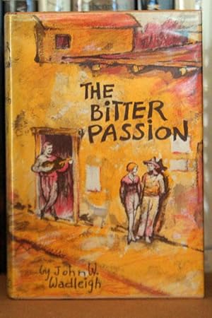 Imagen del vendedor de The Bitter Passion a la venta por Beaver Bridge Books