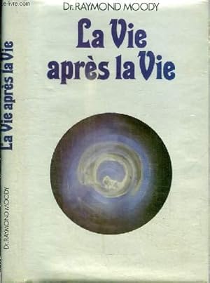 Image du vendeur pour LA VIE APRES LA VIE - enqute  propos d'un phnomne / la survie de la conscience aprs la mort du coprs mis en vente par Le-Livre