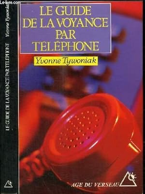 Seller image for LE GUIDE DE LA VOYANCE PAR TELEPHONE for sale by Le-Livre