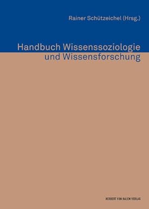 Seller image for Handbuch Wissenssoziologie und Wissensforschung for sale by BuchWeltWeit Ludwig Meier e.K.