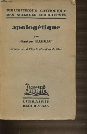 Seller image for APOLOGETIQUE - BIBLIOTHEQUE CATHOLIQUE DES SCIENCES RELIGIEUSES. for sale by Le-Livre