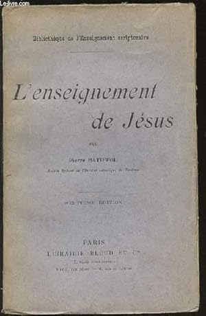 Seller image for L'ENSEIGNEMENT DE JESUS - BIBLIOTHEQUE DE L'ENSEIGNEMENT SCRIPTUAIRE. for sale by Le-Livre