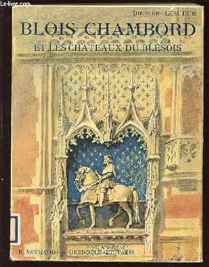 Seller image for BLOIS CHAMBORD ET LES CHATEAUX DU BLESOIS. for sale by Le-Livre
