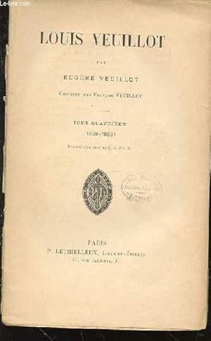 Bild des Verkufers fr LOUIS VEUILLOT - TOME 4 : 1869-1883. zum Verkauf von Le-Livre