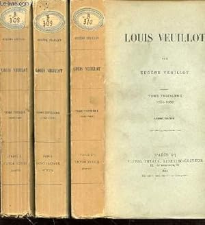 Bild des Verkufers fr LOUIS VEUILLOT EN 3 TOMES : TOME 1 (1813-1845) + TOME 2 (1845-1855) + TOME 3 (1855-1869). zum Verkauf von Le-Livre