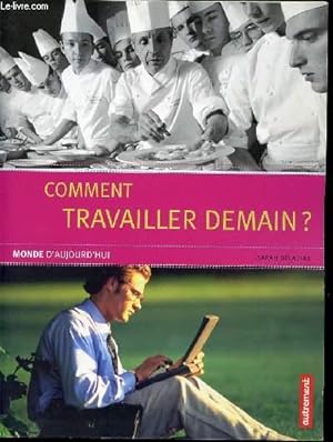 Bild des Verkufers fr COMMENT TRAVAILLER DEMAIN ? MONDE D'AUJOURD'HUI. zum Verkauf von Le-Livre