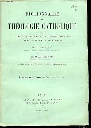 Bild des Verkufers fr FASCICULE XVIII : CLARKE, COEUR-SACRE DE JESUS - DICTIONNAIRE DE THEOLOGIE CATHOLIQUE CONTENANT L'EXPOSE DES DOCTRINES DE LA THEOLOGIE CATHOLIQUE, LEURS PREUVES ET LEUR HISTOIRE. zum Verkauf von Le-Livre