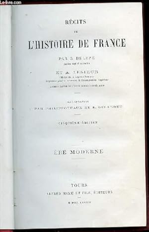 Seller image for RECITS DE L'HISTOIRE DE FRANCE - ERE MODERNE / ILLUSTRATIONS PAR PHILIPPOTEAUX ET K. GIRARDET. for sale by Le-Livre