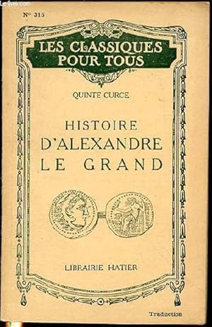 Bild des Verkufers fr HISTOIRE D'ALEXANDRE LE GRAND (MORCEAUX CHOISIS) - LES CLASSIQUES POUR TOUS N315 / NOTICE ET NOTES PAR G. LAMOTHE. zum Verkauf von Le-Livre