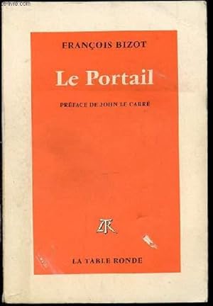 Seller image for LE PORTAIL - PREFACE DE JOHN LE CARRE. for sale by Le-Livre