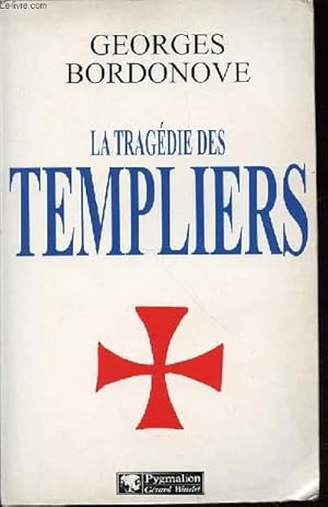 Seller image for LA TRAGEDIE DES TEMPLIERS - LES GRANDES HEURES DE L'HISTOIRE DE FRANCE. for sale by Le-Livre