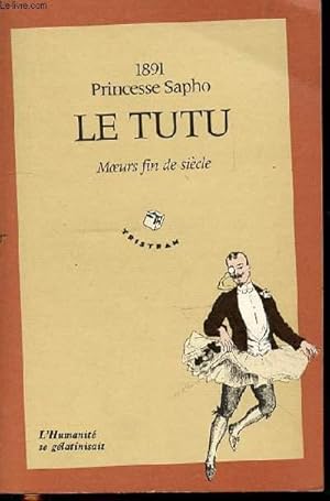 Seller image for LE TUTU : MOEURS FIN DE SIECLE. for sale by Le-Livre