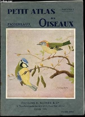 Bild des Verkufers fr PETIT ATLAS DES OISEAUX - FASCICULE 1 : LES PASSEREAUX. zum Verkauf von Le-Livre