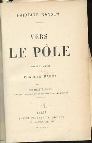 Bild des Verkufers fr VERS LE POLE - TRADUIT ET ABREGE PAR CHARLES RABOT. zum Verkauf von Le-Livre