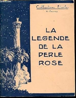 Seller image for LA LEGENDE DE LA PERLE ROSE - COLLECTION "ETOILE". for sale by Le-Livre