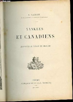 Immagine del venditore per YANKEES ET CANADIENS - IMPRESSIONS DE VOYAGE EN AMERIQUE. venduto da Le-Livre