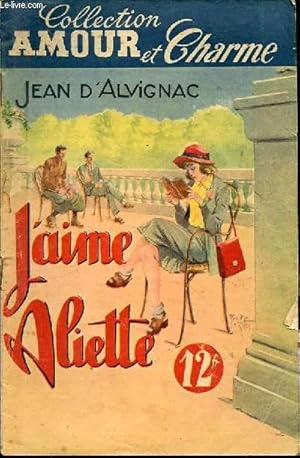 Seller image for J'AIME ALIETTE - COLLECTION "AMOUR ET CHARME". for sale by Le-Livre