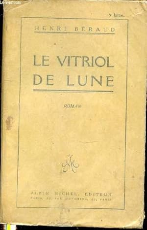 Image du vendeur pour LE VITRIOL DE LUNE - ROMAN. mis en vente par Le-Livre