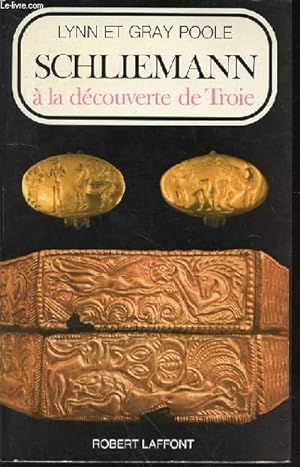 Bild des Verkufers fr SCHLIEMANN A LA DECOUVERTE DE TROIE. zum Verkauf von Le-Livre