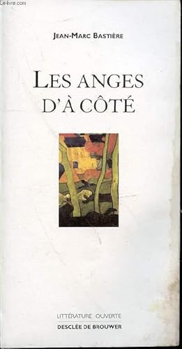 Bild des Verkufers fr LES ANGES D'A COTE - COLLECTION "LITTERATURE OUVERTE". zum Verkauf von Le-Livre