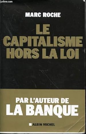 Bild des Verkufers fr LE CAPITALISME HORS LA LOI. zum Verkauf von Le-Livre