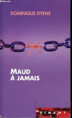 Bild des Verkufers fr MAUD A JAMAIS - COLLECTION "PIMENT". zum Verkauf von Le-Livre