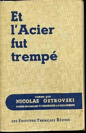 Imagen del vendedor de ET L'ACIER FUT TREMPE - PREFACE DE ROMAIN ROLLAND. a la venta por Le-Livre