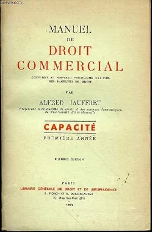 Bild des Verkufers fr MANUEL DE DROIT COMMERCIAL CONFORME AU NOUVEAU PROGRAMME OFFICIEL DES FACULTES DE DROIT - PREMIERE ANNEE : CAPACITE. zum Verkauf von Le-Livre