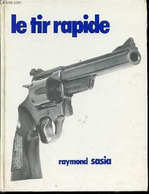Image du vendeur pour LE TIR RAPIDE. mis en vente par Le-Livre