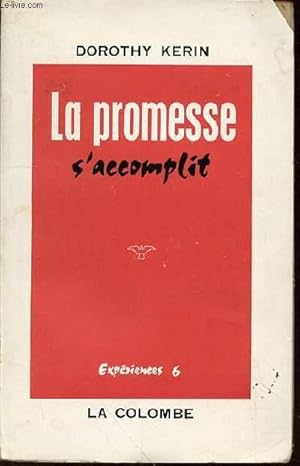 Seller image for LA PROMESSE S'ACCOMPLIT - EXPERIENCES 6. for sale by Le-Livre