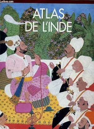 Seller image for ATLAS DE L'INDE : INDE, PAKISTAN, NEPAL, BHOUTAN, BANGLADESH ET SRI LANKA. for sale by Le-Livre