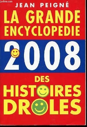 Bild des Verkufers fr LA GRANDE ENCYCLOPEDIE 2008 DES HISTOIRES DROLES. zum Verkauf von Le-Livre