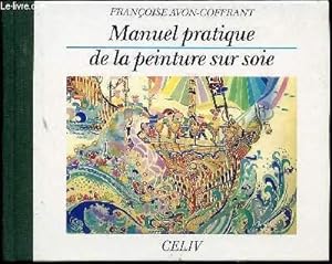 Bild des Verkufers fr MANUEL PRATIQUE DE LA PEINTURE SUR SOIE. zum Verkauf von Le-Livre
