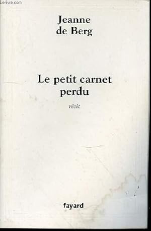 Bild des Verkufers fr LE PETIT CARNET PERDU : RECIT. zum Verkauf von Le-Livre