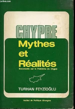 Seller image for CHYPRE : MYTHES ET REALITES - DOCUMENTS SUR LE PROBLEME DE CHYPRE. 28 QUESTIONS, 28 REPONSES. for sale by Le-Livre