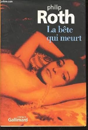 Image du vendeur pour LA BETE QUI MEURT - ROMAN. mis en vente par Le-Livre