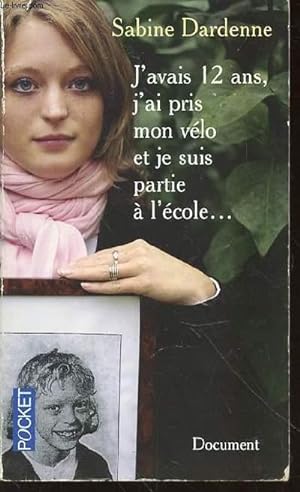 Seller image for J'AVAIS 12 ANS, J'AI PRIS MON VELO ET JE SUIS PARTIE A L'ECOLE. - COLLECTION "POCKET" N12590 / DOCUMENT. for sale by Le-Livre