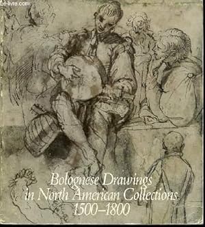 Bild des Verkufers fr BOLOGNESE DRAWINGS IN NORTH AMERICAN COLLECTIONS 1500-1800. zum Verkauf von Le-Livre