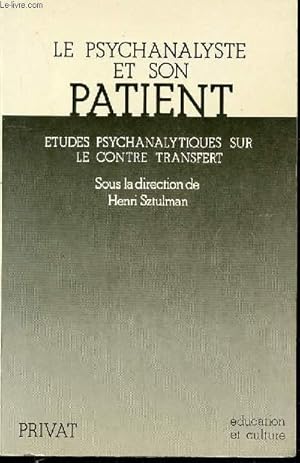 Seller image for LE PSYCHANALYSTE ET SON PATIENT : ETUDES PSYCHANALYTIQUES SUR LE CONTRE TRANSFERT. for sale by Le-Livre