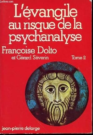 Seller image for L'EVANGILE AU RISQUE DE LA PSYCHANALYSE - TOME 2. for sale by Le-Livre