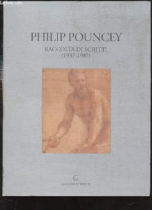Bild des Verkufers fr PHILIP POUNCEY RACCOLTA DI SCRITTI (1937-1985). zum Verkauf von Le-Livre