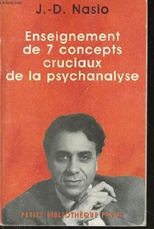 Image du vendeur pour ENSEIGNEMENT DE 7 CONCEPTS CRUCIAUX DE LA PSYCHANALYSE - COLLECTION "PAYOT" N111. mis en vente par Le-Livre