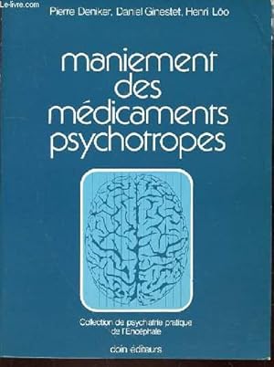 Seller image for MANIEMENT DES MEDICAMENTS PSYCHOTROPES - COLLECTION DE PSYCHIATRIE PRATIQUE DE L'ENCEPHALE. for sale by Le-Livre